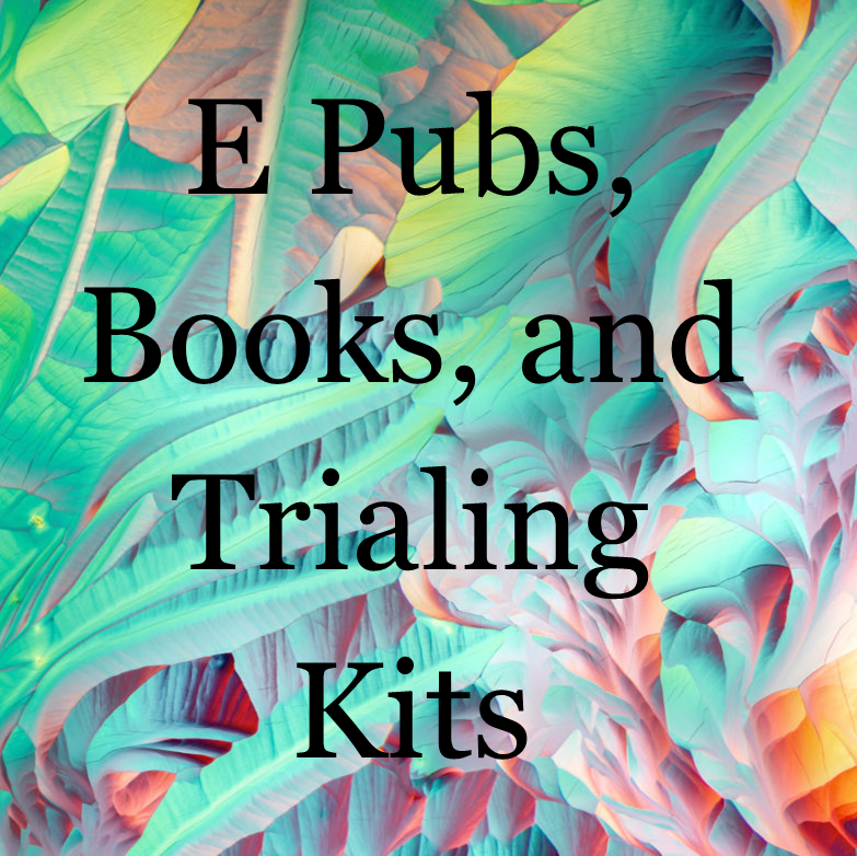 E Pubs, Books, and Trialing Kits